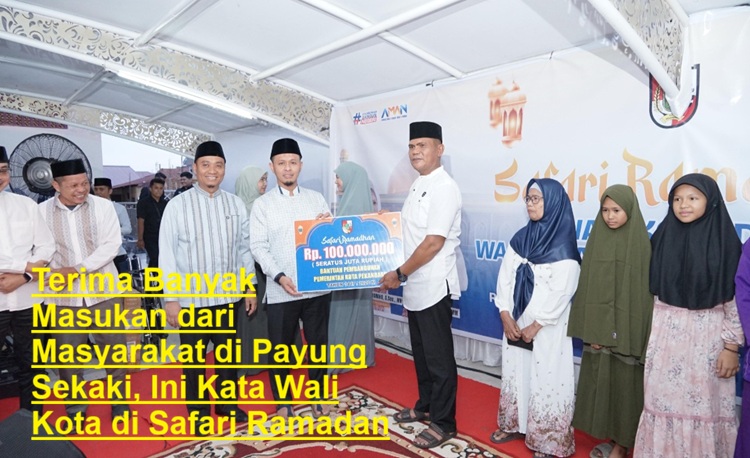 Terima Banyak Masukan dari Masyarakat di Payung Sekaki, Ini Kata Wali Kota di Safari Ramadan