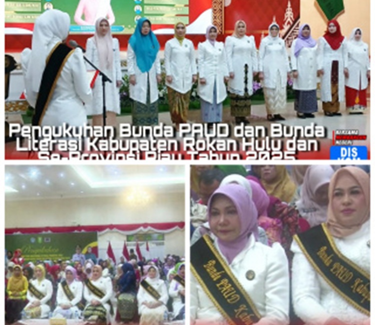 Dikukuhkan Sebagai Bunda PAUD dan Bunda Literasi Rohul, dr. Yeni Dwi Putri Anton Siap Perkuat Pendidikan Anak Usia Dini dan Budaya Baca di Negeri Seribu Suluk