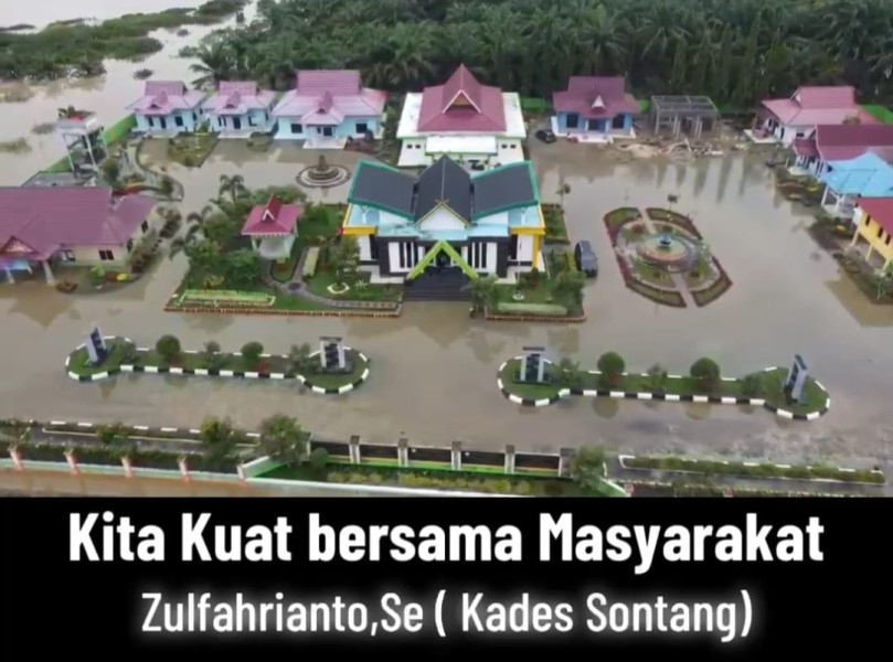 Desa Sontang Kembali Terendam Banjir, Zulfahrianto : Pemerintah Harus Mecari Solusi dan Hadir Ditengah Masyakarat