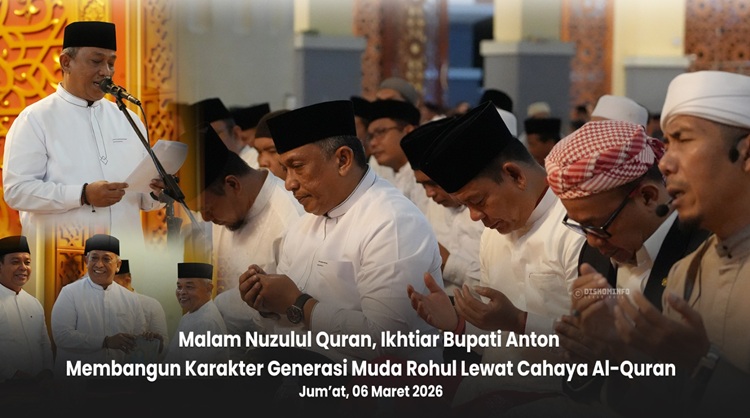 Malam Nuzulul Quran, Ikhtiar Bupati Anton Membangun Karakter Generasi Muda Rohul Lewat Cahaya Al-Quran