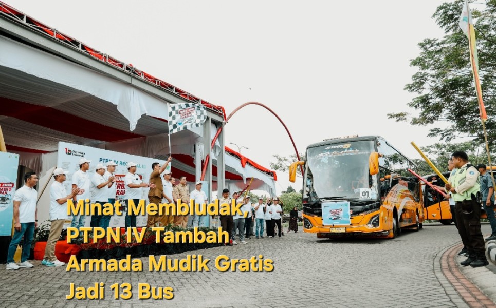 Minat Membludak, PTPN IV Tambah Armada Mudik Gratis Jadi 13 Bus