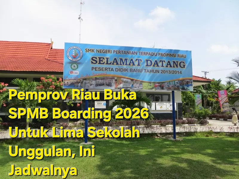 Pemprov Riau Buka SPMB Boarding 2026 Untuk Lima Sekolah Unggulan, Ini Jadwalnya