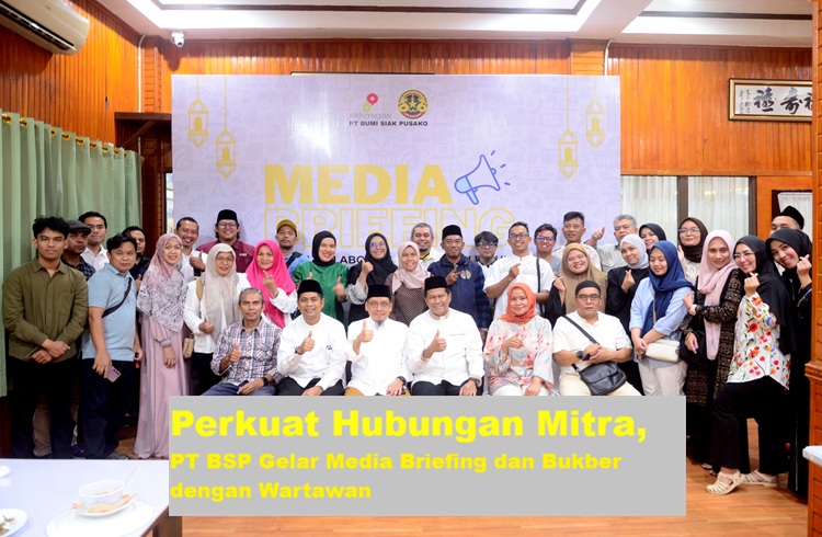 Perkuat Hubungan Mitra, PT BSP Gelar Media Briefing dan Bukber dengan Wartawan