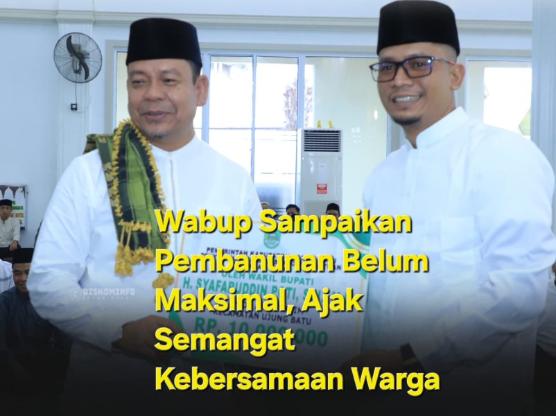 Wabup Sampaikan Pembangunan Belum Maksimal, Ajak Semangat Kebersamaan Warga