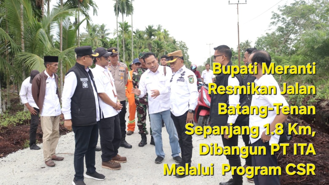 Bupati Meranti Resmikan Jalan Batang-Tenan Sepanjang 1.8 Km, Dibangun PT ITA Melalui  Program CSR