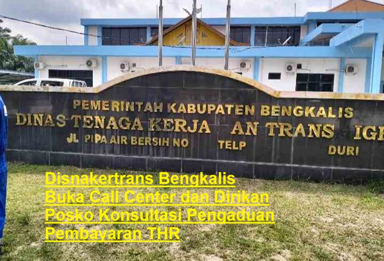 Disnakertrans Bengkalis Buka Call Center dan Dirikan Posko Konsultasi Pengaduan Pembayaran THR