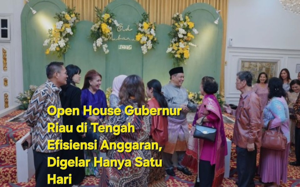 Open House Gubernur Riau di Tengah Efisiensi Anggaran, Digelar Hanya Satu Hari